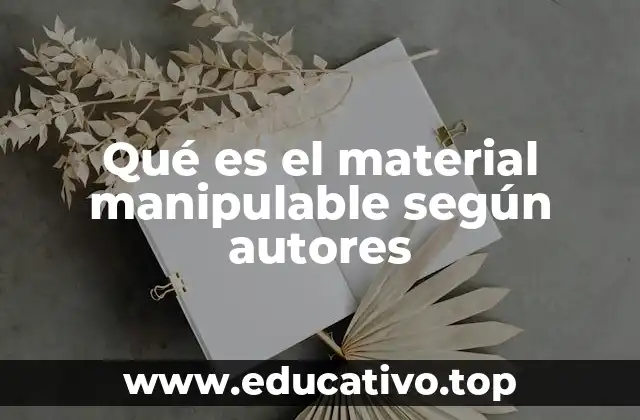 Qué es el material manipulable según autores