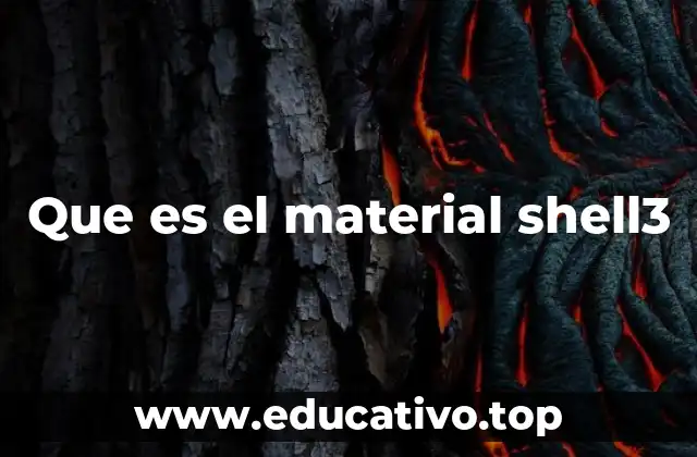 Que es el material shell3