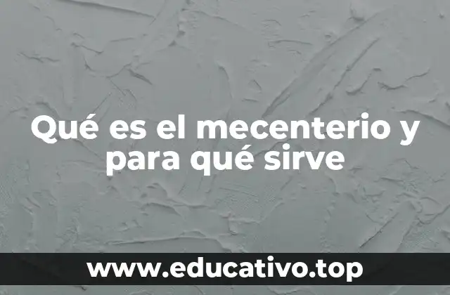 Qué es el mecenterio y para qué sirve