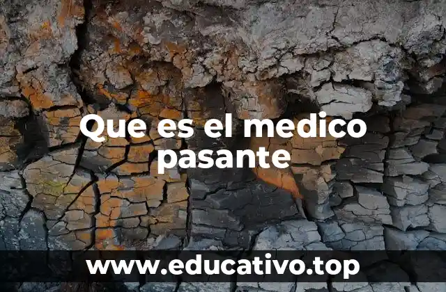 Que es el medico pasante