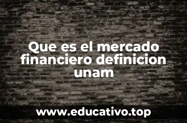 La importancia de los mercados financieros en la economía global