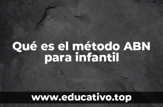 Qué es el método ABN para infantil