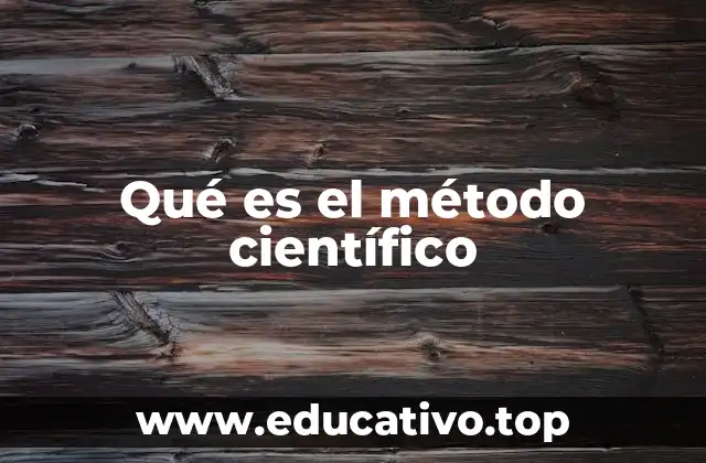Qué es el método científico