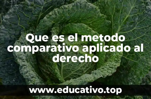 Que es el metodo comparativo aplicado al derecho