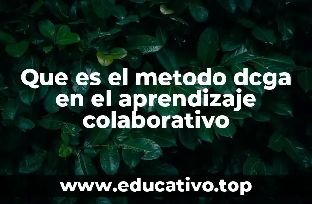 Que es el metodo dcga en el aprendizaje colaborativo