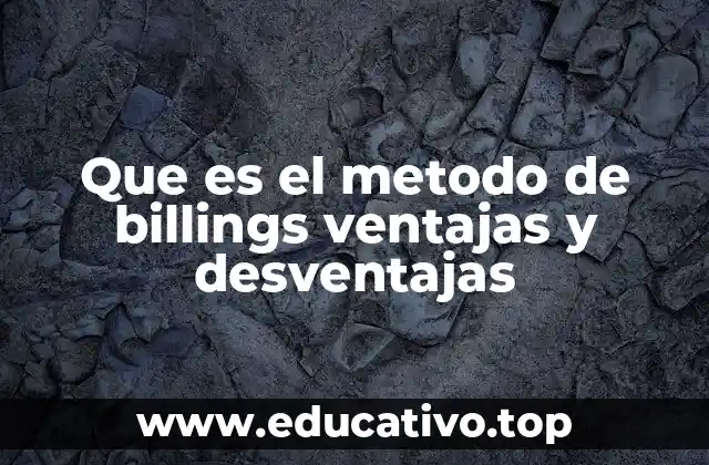 Que es el metodo de billings ventajas y desventajas