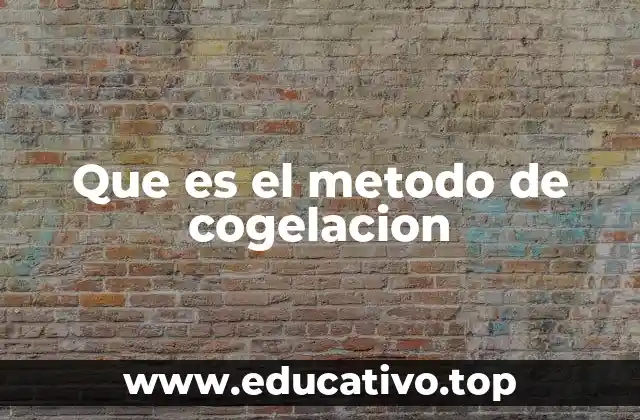 Que es el metodo de cogelacion