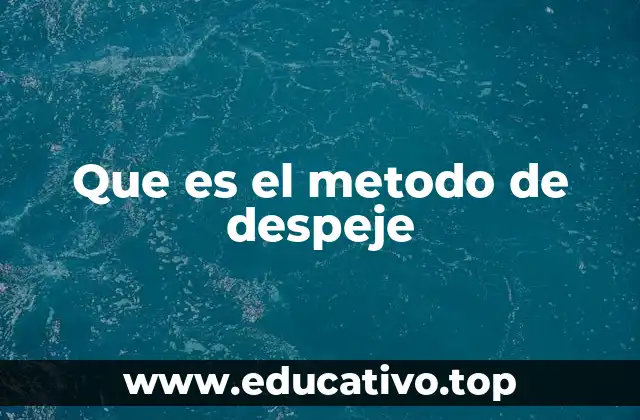 Que es el metodo de despeje