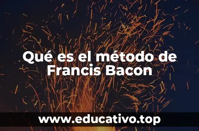 Qué es el método de Francis Bacon