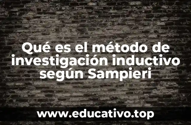 Qué es el método de investigación inductivo según Sampieri