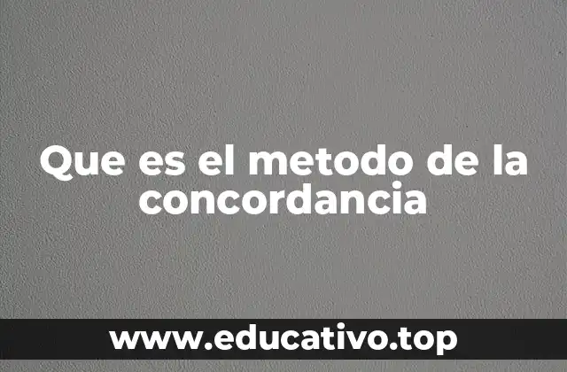 Que es el metodo de la concordancia