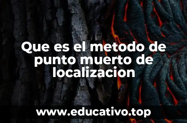 Que es el metodo de punto muerto de localizacion