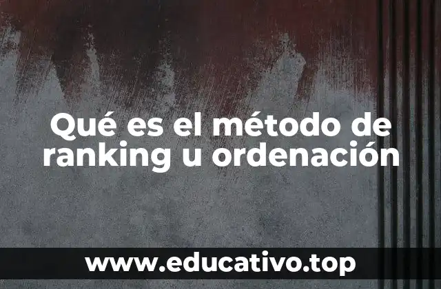 Qué es el método de ranking u ordenación
