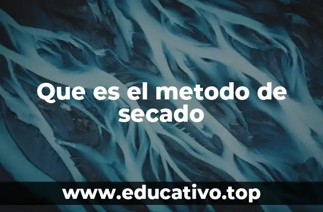 Que es el metodo de secado