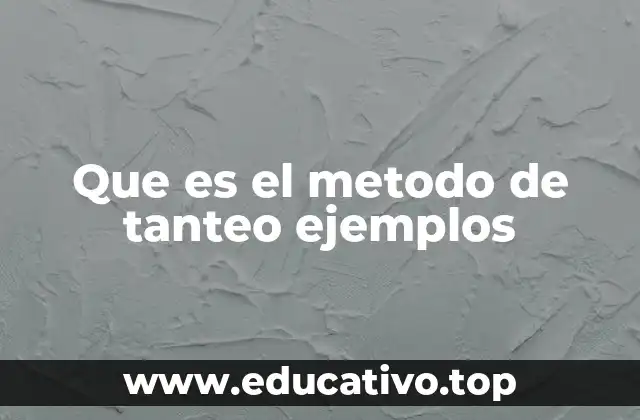 Que es el metodo de tanteo ejemplos