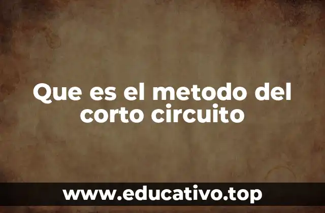 El corto circuito como herramienta de evaluación eficiente