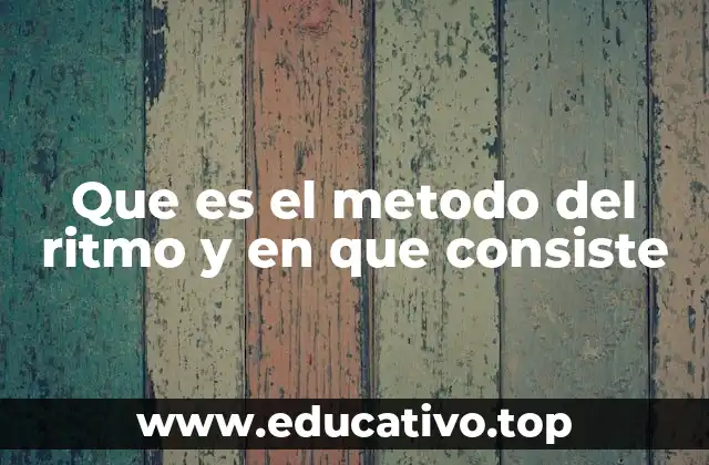 Cómo funciona el método del ritmo sin mencionar directamente el nombre