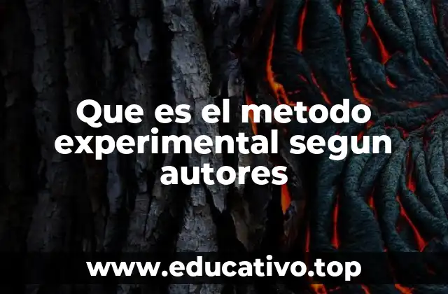 Que es el metodo experimental segun autores