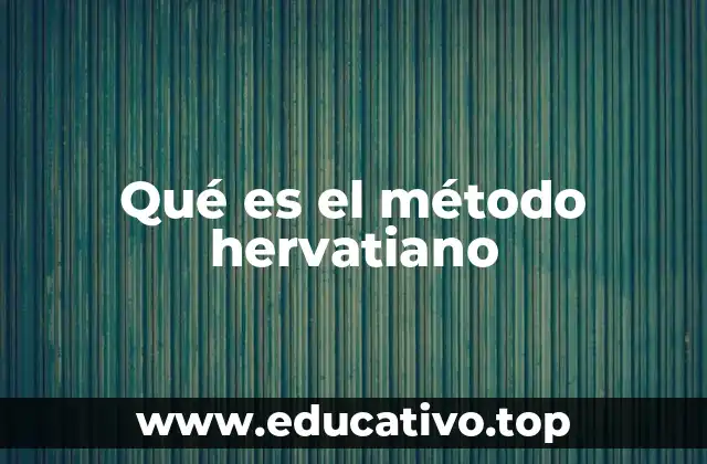 Qué es el método hervatiano