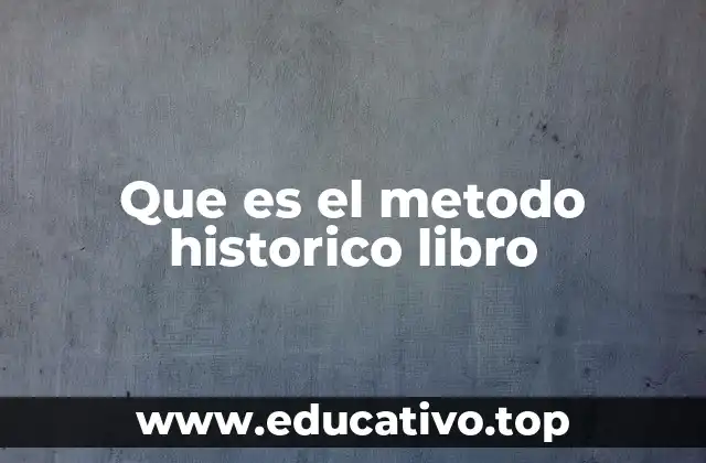 Que es el metodo historico libro