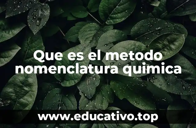 Que es el metodo nomenclatura quimica