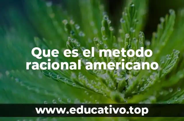 El enfoque racional como base de la cultura norteamericana