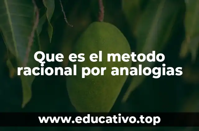 Que es el metodo racional por analogias