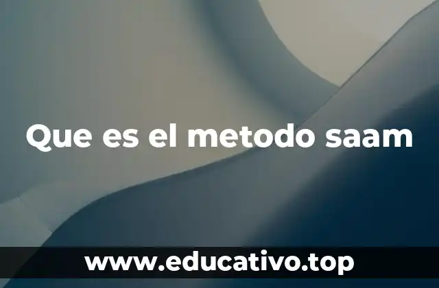 Que es el metodo saam