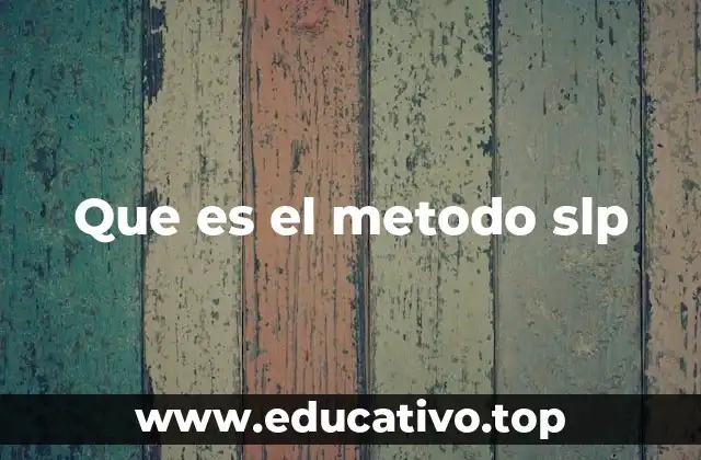 Que es el metodo slp