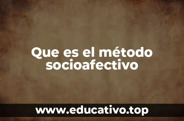 Que es el método socioafectivo