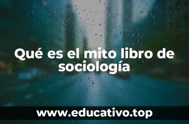 Qué es el mito libro de sociología
