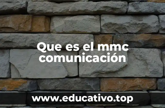 Que es el mmc comunicación