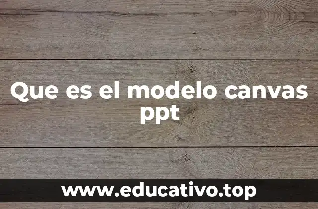 Que es el modelo canvas ppt