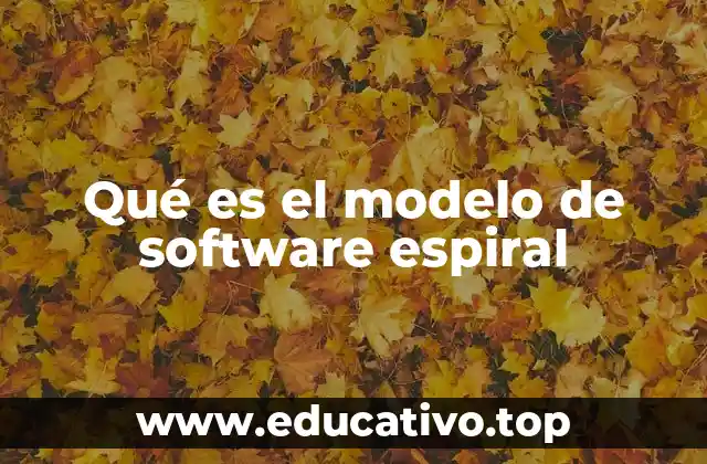 Qué es el modelo de software espiral