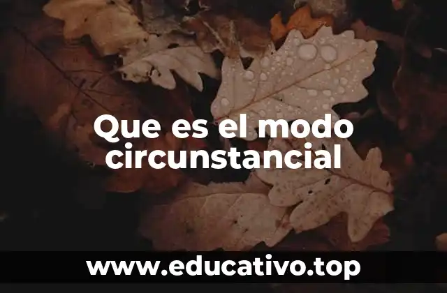 Que es el modo circunstancial