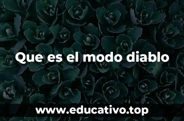 Que es el modo diablo