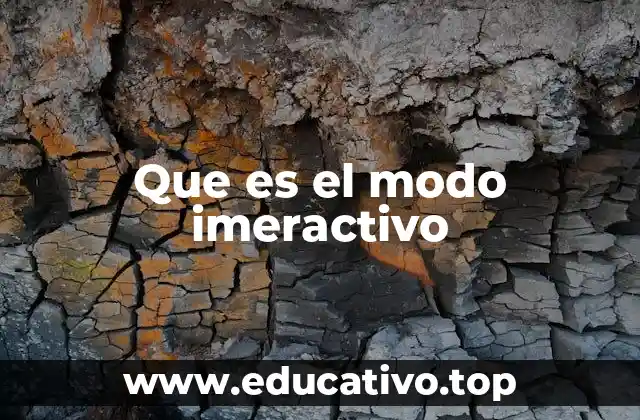 Que es el modo imeractivo
