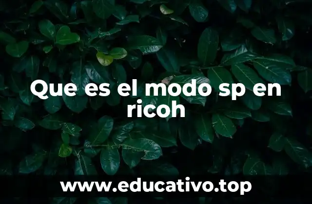 Que es el modo sp en ricoh