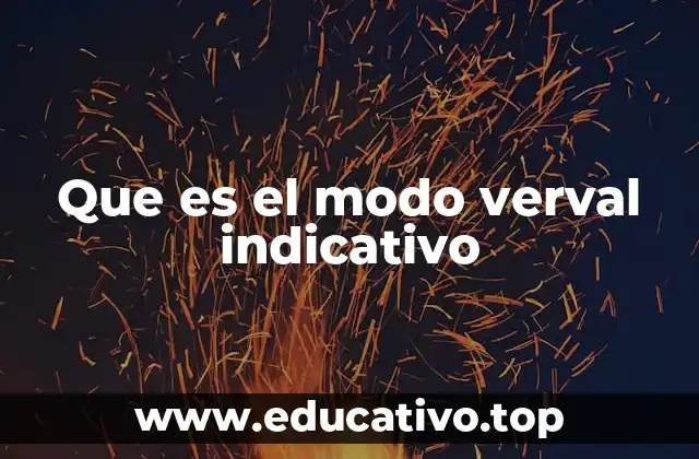 Que es el modo verval indicativo