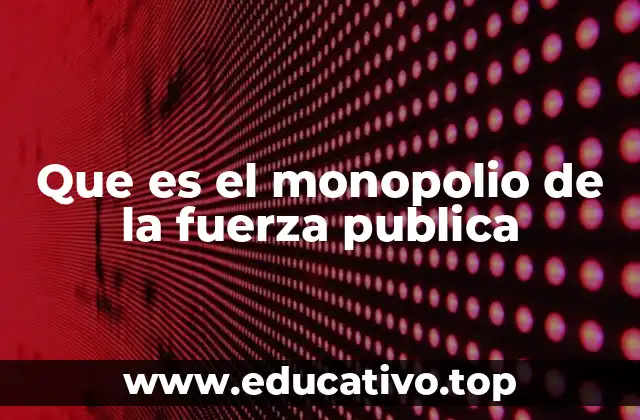 La importancia de la legitimidad en el ejercicio de la fuerza