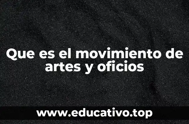 Que es el movimiento de artes y oficios