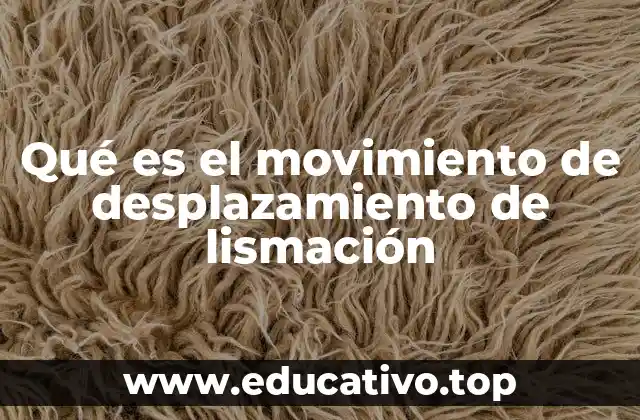 El desplazamiento de lismación como forma de locomoción unicelular