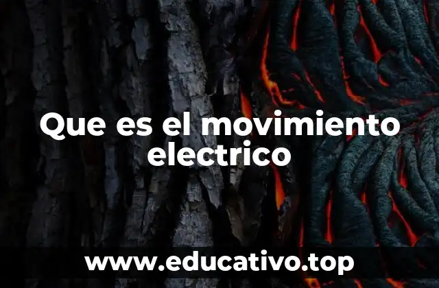 Que es el movimiento electrico