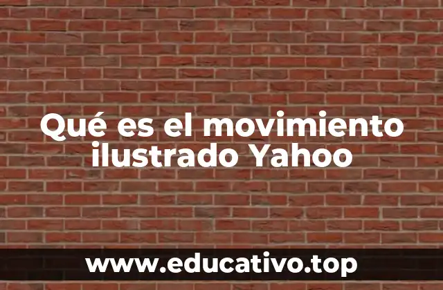 Qué es el movimiento ilustrado Yahoo
