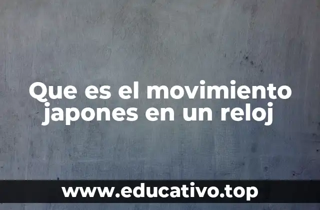 Que es el movimiento japones en un reloj