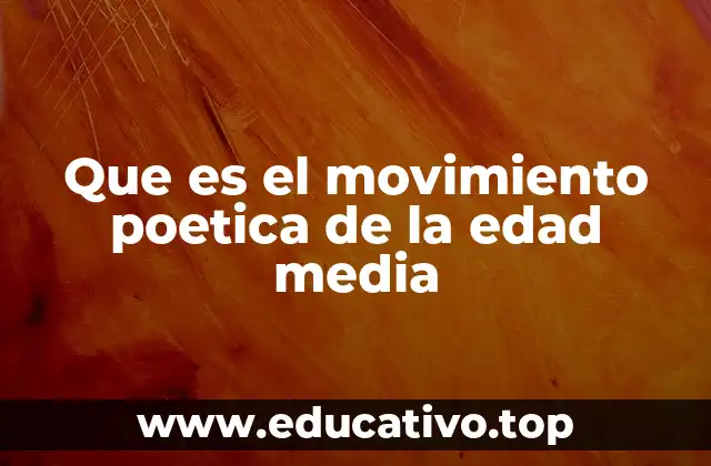 Que es el movimiento poetica de la edad media