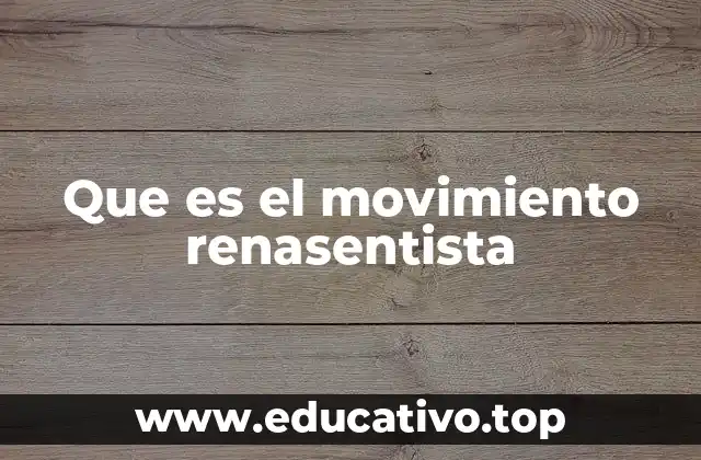 Que es el movimiento renasentista