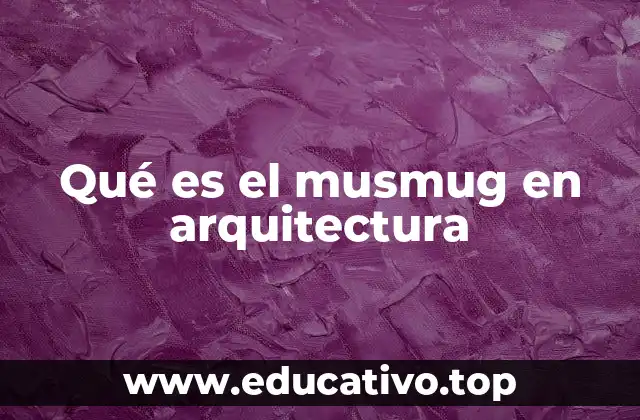 El musmug como elemento decorativo en la arquitectura