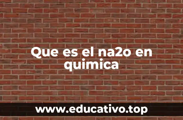 Que es el na2o en quimica