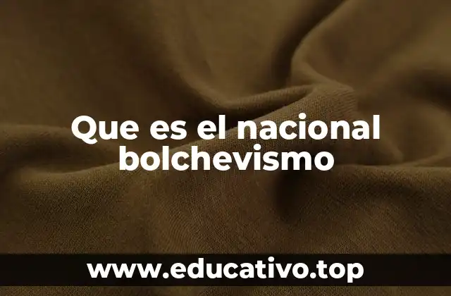 Que es el nacional bolchevismo